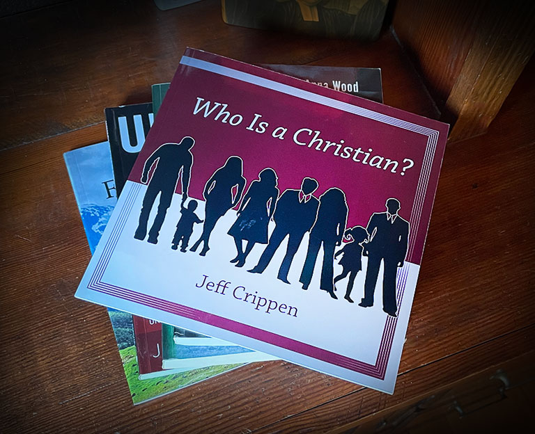 Who is a Christian? by Jeff Crippen